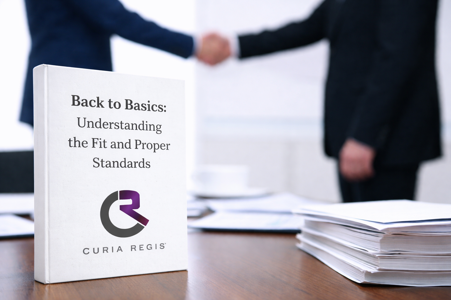 Read more about the article Back to Basics: Understanding the Fit and Proper Standards